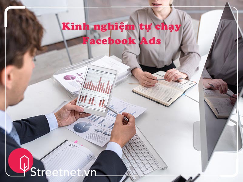 Kinh nghiệm tự chạy facebook Ads | Streetnet Media